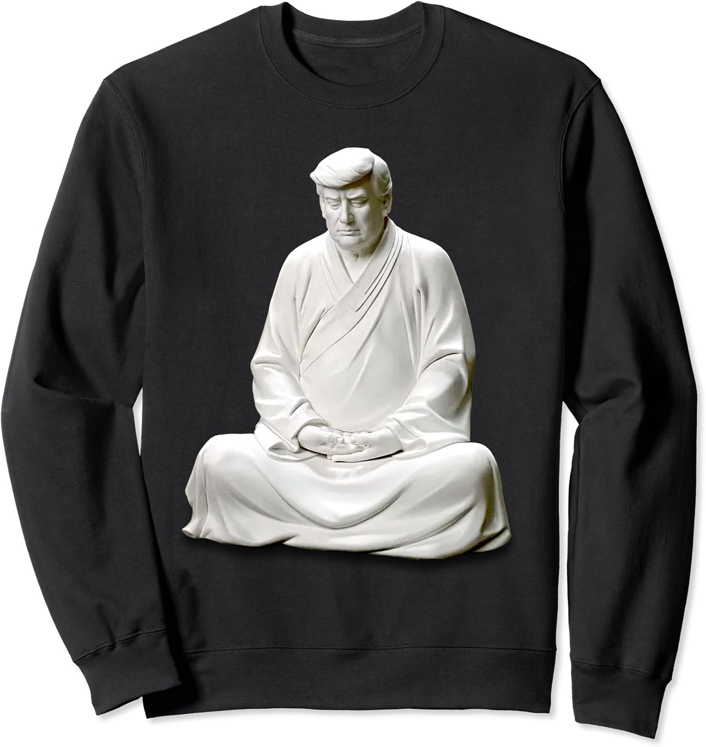 Chinese Trump Buddha statue Zen Funny Sweatshirt Clothing, Shoes & Jewelry